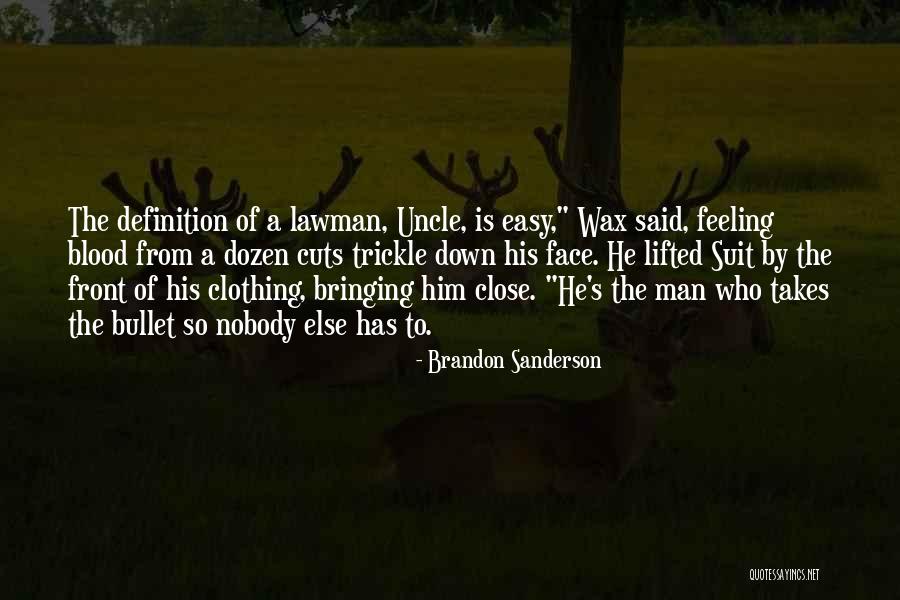 Lawman Quotes By Brandon Sanderson