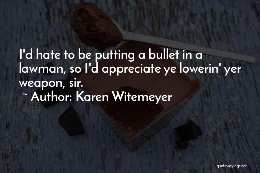 Lawman Quotes By Karen Witemeyer