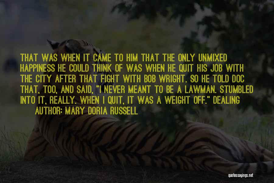 Lawman Quotes By Mary Doria Russell