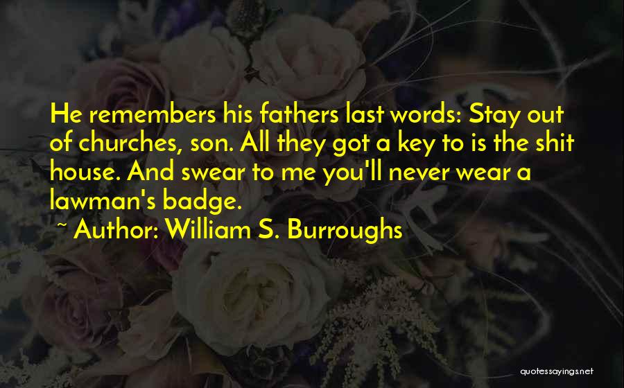 Lawman Quotes By William S. Burroughs