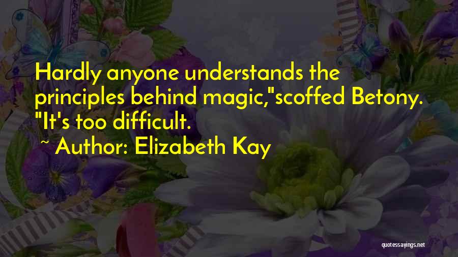Lawmaster Quotes By Elizabeth Kay