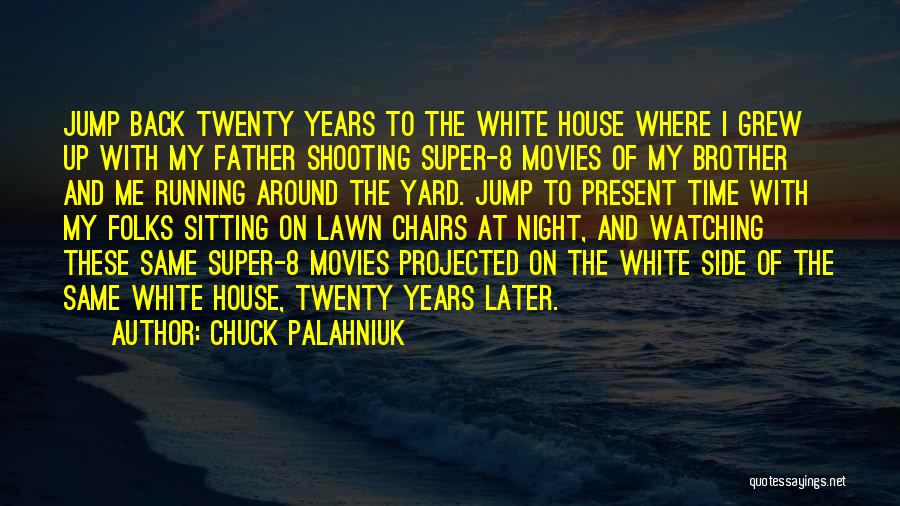 Lawn Chairs Quotes By Chuck Palahniuk