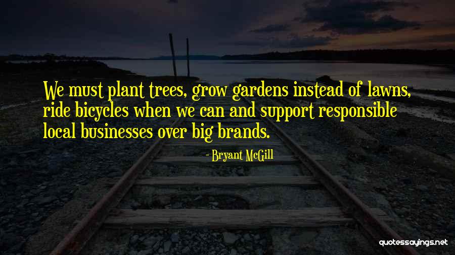 Lawns Quotes By Bryant McGill Lawns Quotes By Bryant McGill