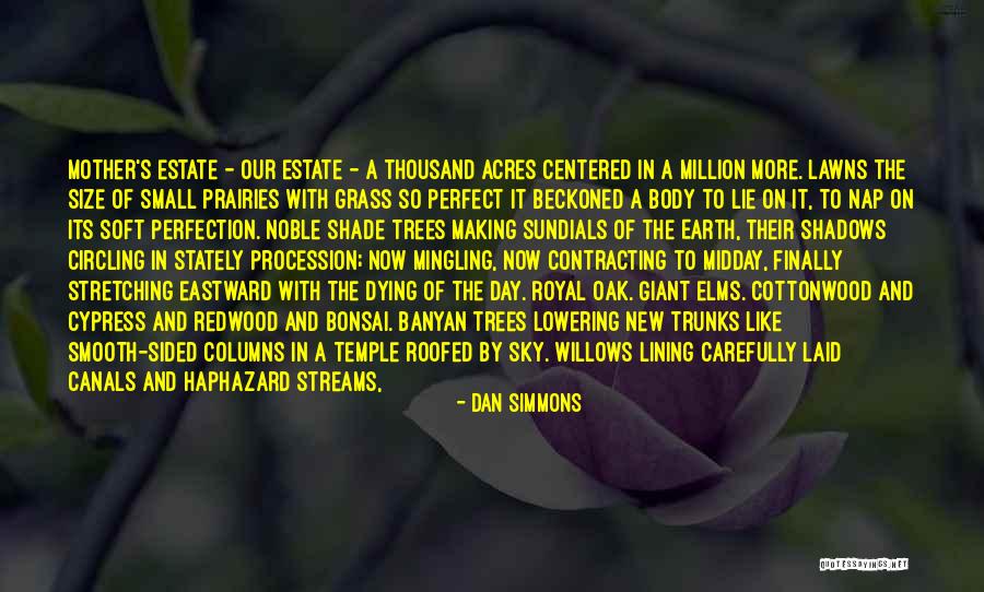 Lawns Quotes By Dan Simmons Lawns Quotes By Dan Simmons
