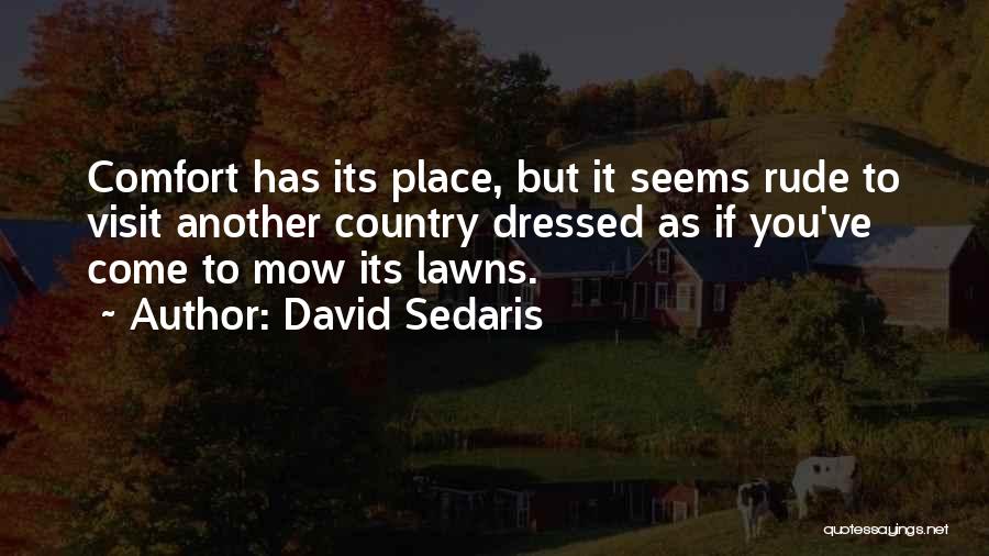 Lawns Quotes By David Sedaris