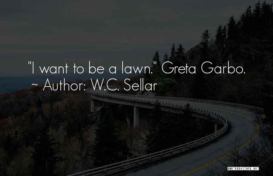 Lawns Quotes By W.C. Sellar