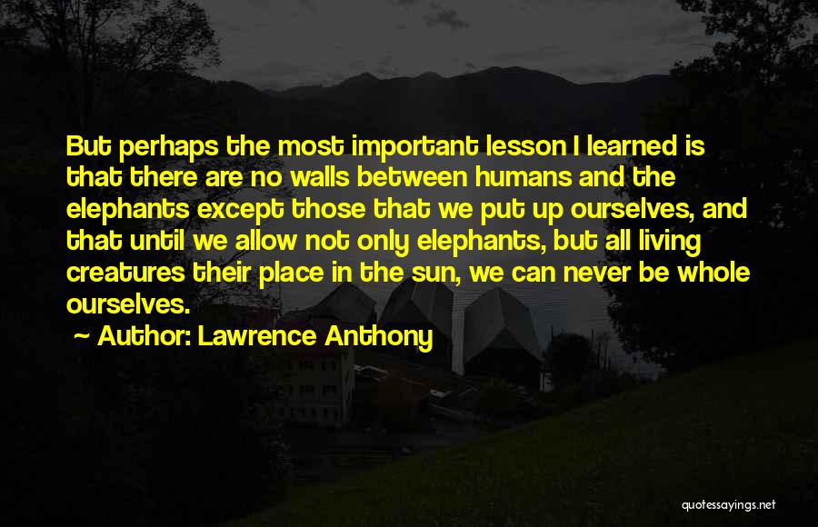 Lawrence Anthony Quotes 1763966