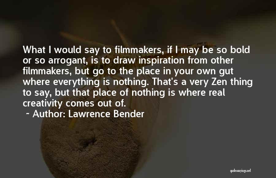 Lawrence Bender Quotes 104990