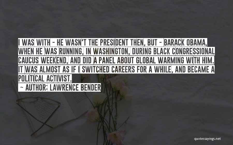 Lawrence Bender Quotes 2114618