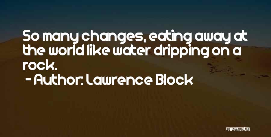 Lawrence Block Quotes 1633062