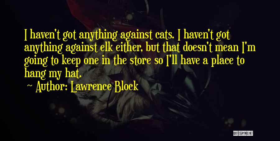 Lawrence Block Quotes 428863