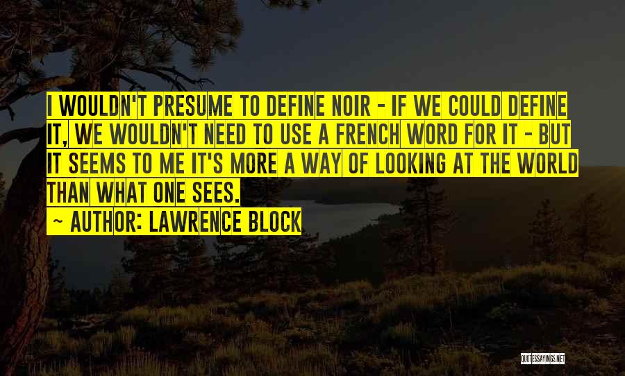 Lawrence Block Quotes 510363