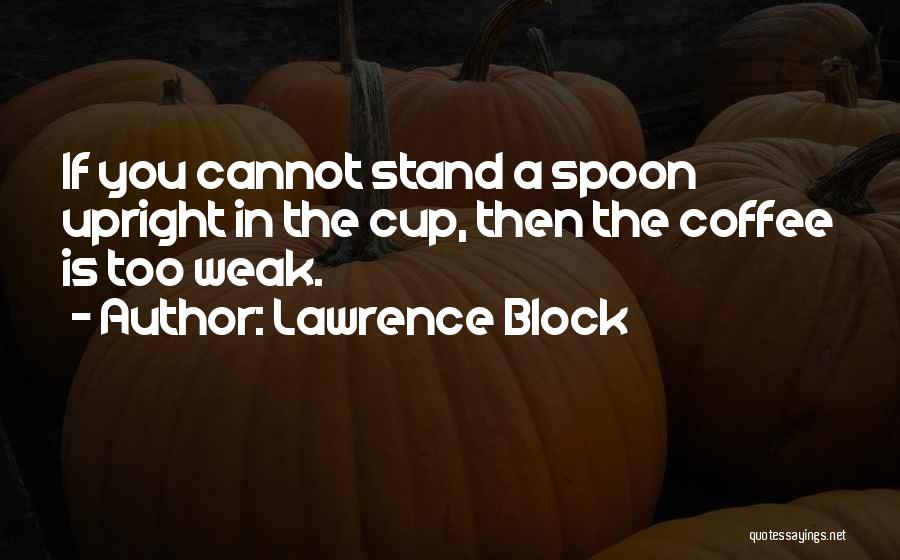 Lawrence Block Quotes 557832