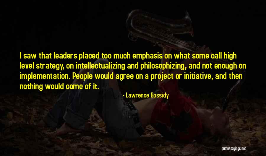 Lawrence Bossidy Quotes 1045430