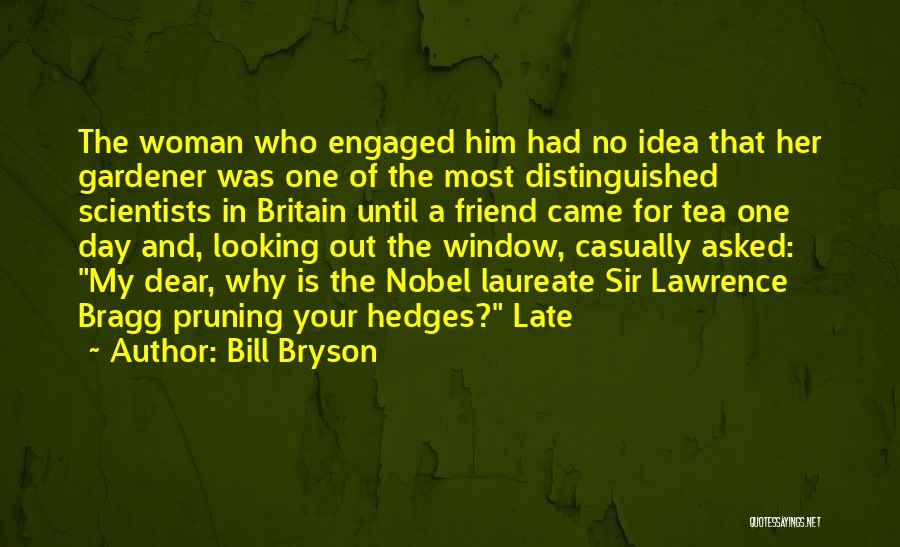 Lawrence Bragg Quotes By Bill Bryson