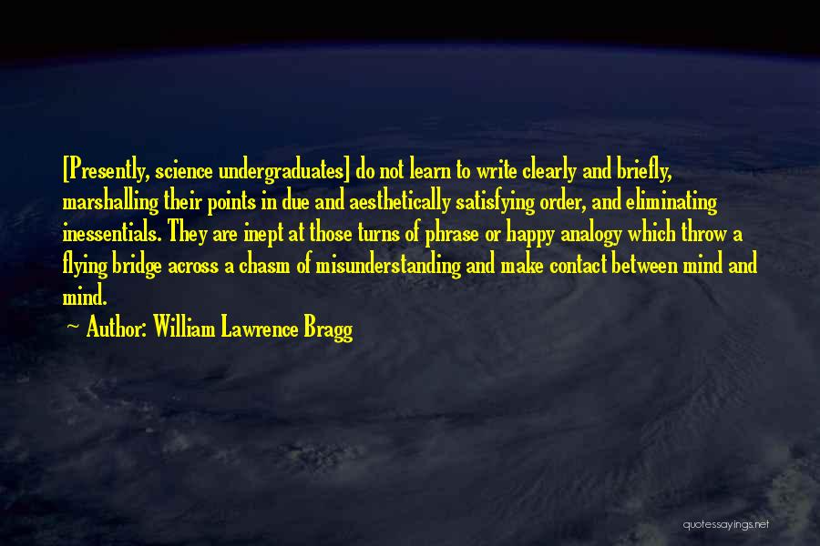 Lawrence Bragg Quotes By William Lawrence Bragg
