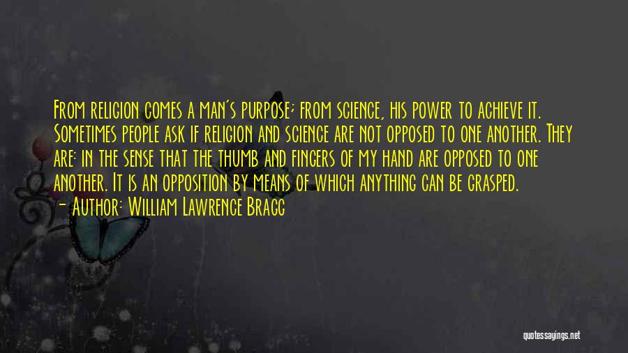 Lawrence Bragg Quotes By William Lawrence Bragg