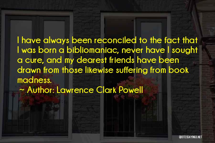 Lawrence Clark Powell Quotes 1062177