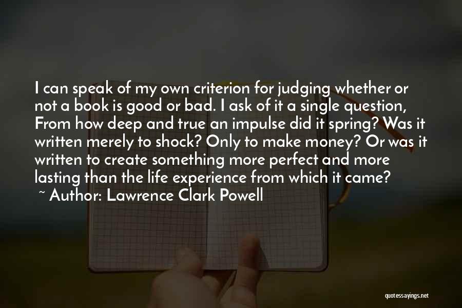 Lawrence Clark Powell Quotes 1417084