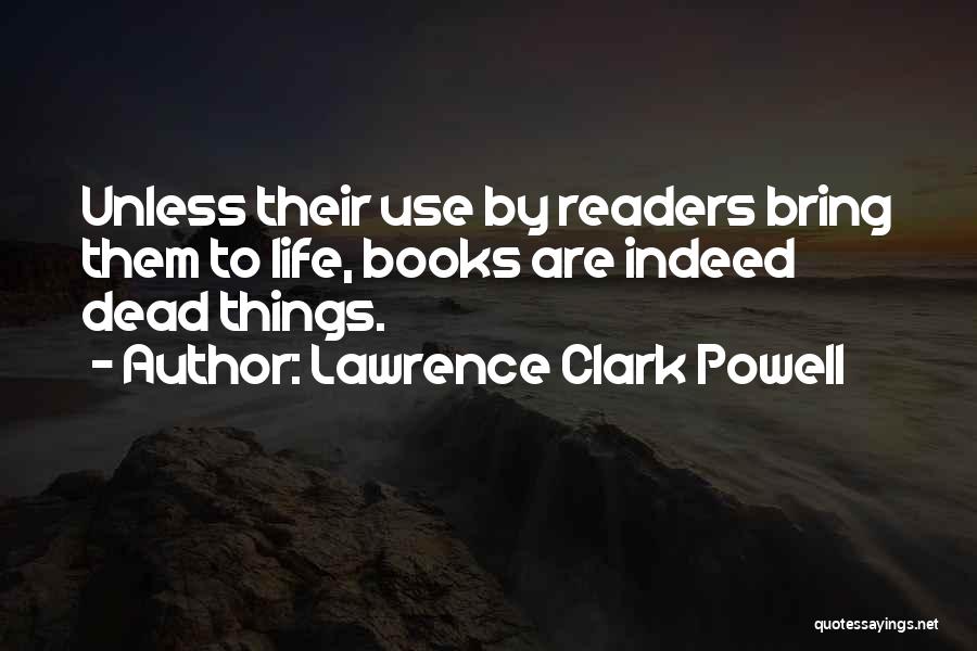 Lawrence Clark Powell Quotes 424998
