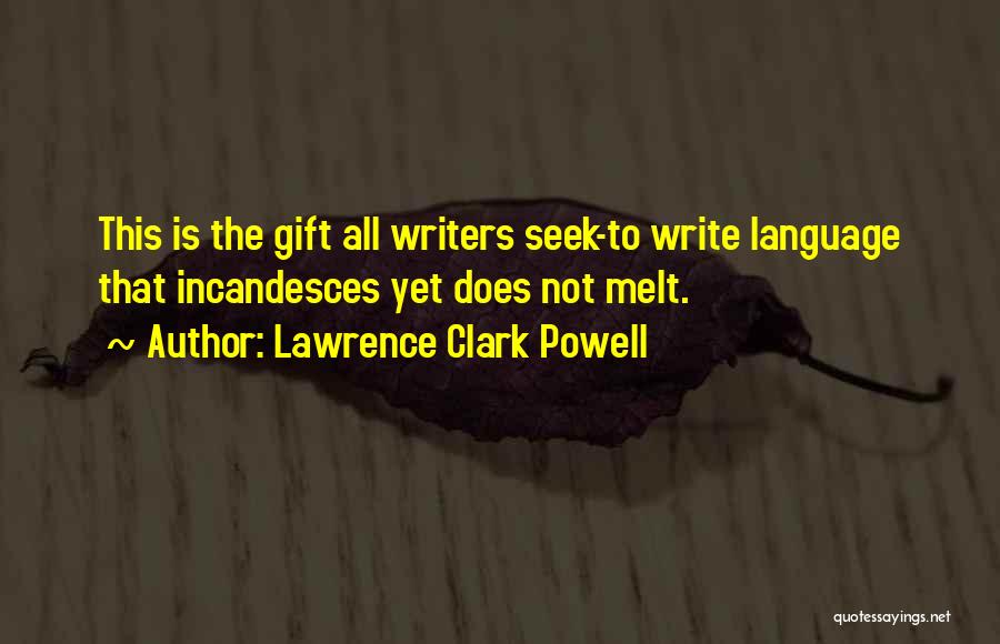 Lawrence Clark Powell Quotes 573393