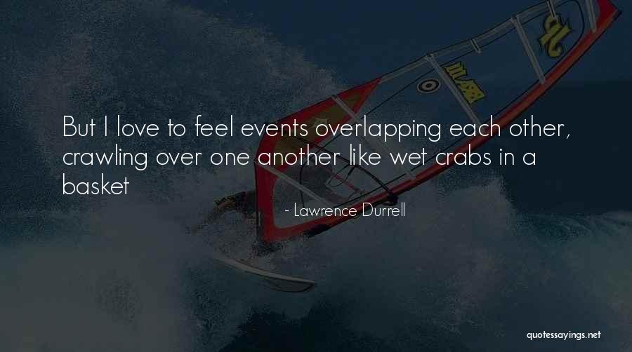 Lawrence Durrell Quotes 2228552