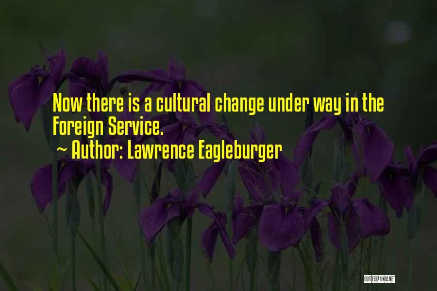 Lawrence Eagleburger Quotes 1217953