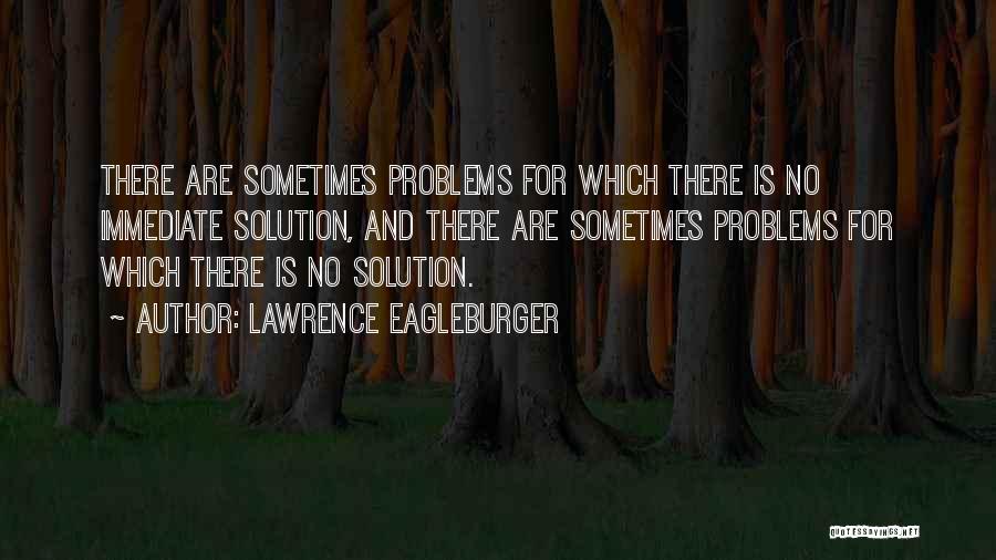 Lawrence Eagleburger Quotes 2171040