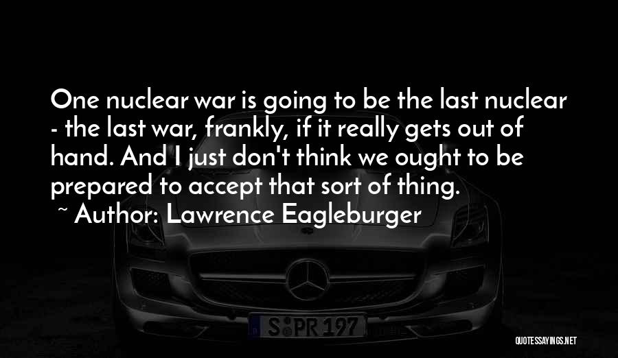 Lawrence Eagleburger Quotes 403068