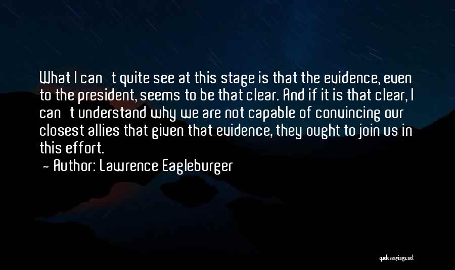 Lawrence Eagleburger Quotes 524560
