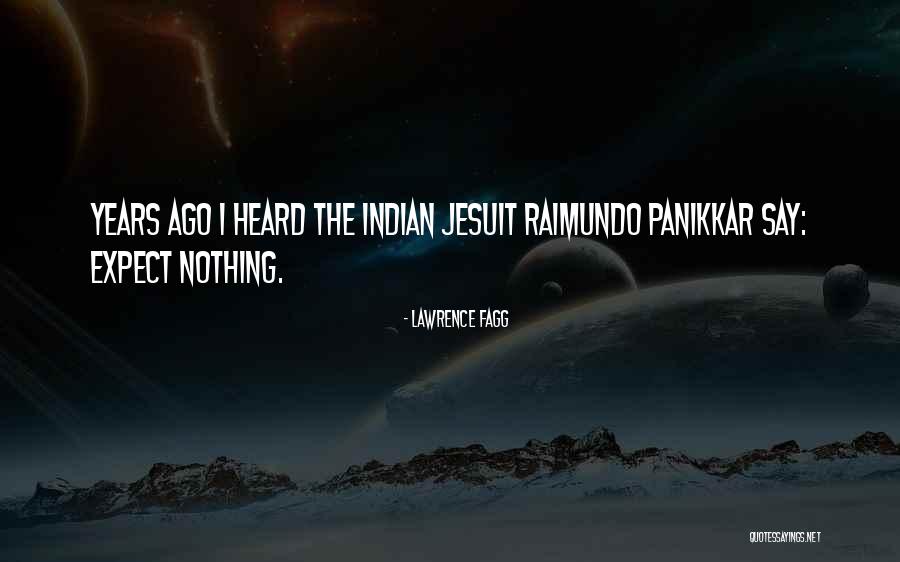 Lawrence Fagg Quotes 2132002 Lawrence Fagg Quotes 2132002