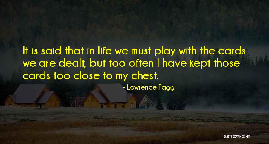 Lawrence Fagg Quotes 660581