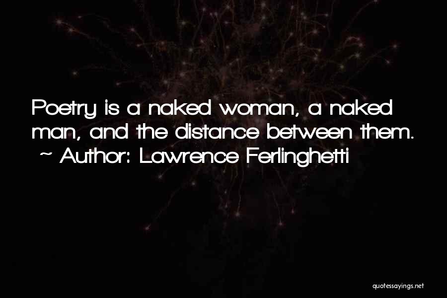 Lawrence Ferlinghetti Quotes 802581