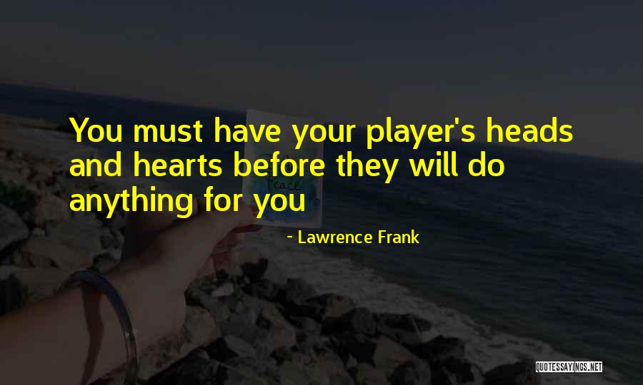 Lawrence Frank Quotes 1047577 Lawrence Frank Quotes 1047577