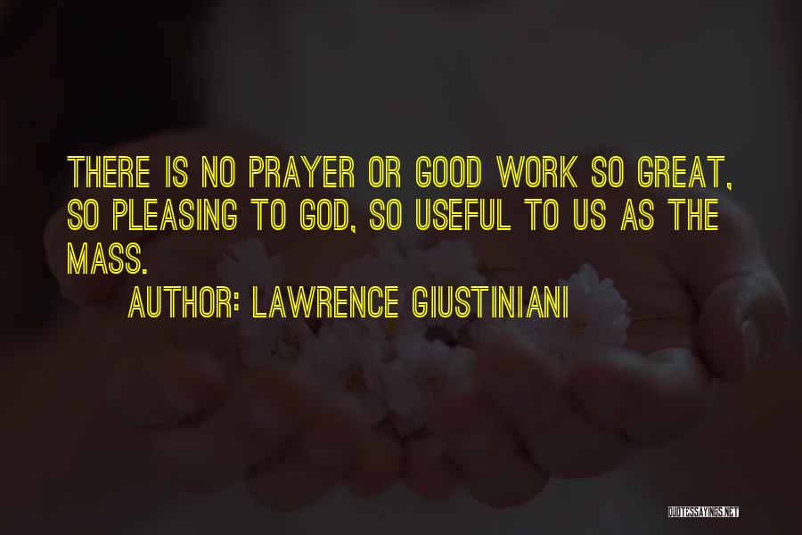 Lawrence Giustiniani Quotes 797866