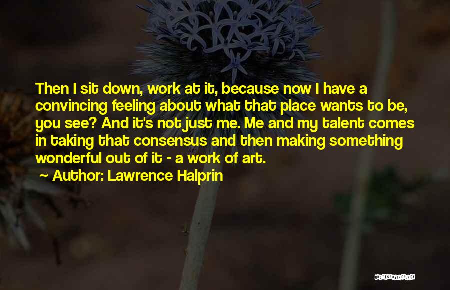Lawrence Halprin Quotes 1575767