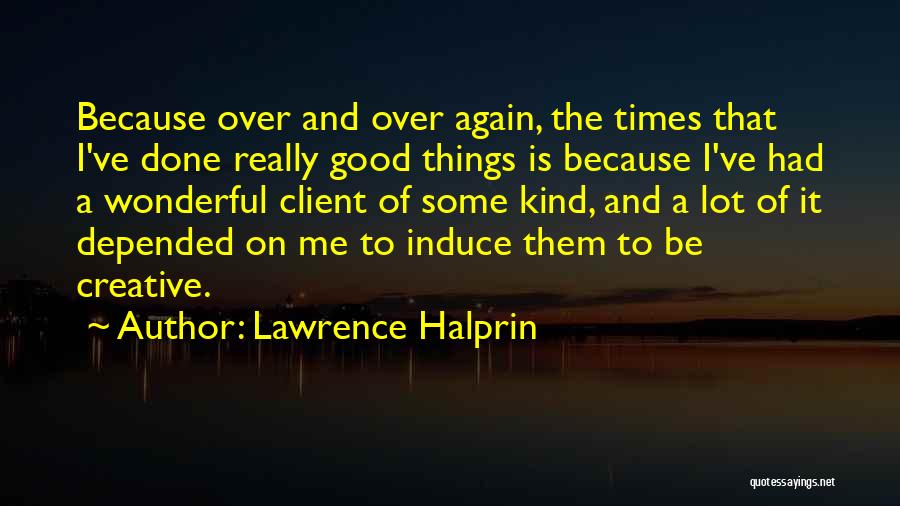 Lawrence Halprin Quotes 1614567