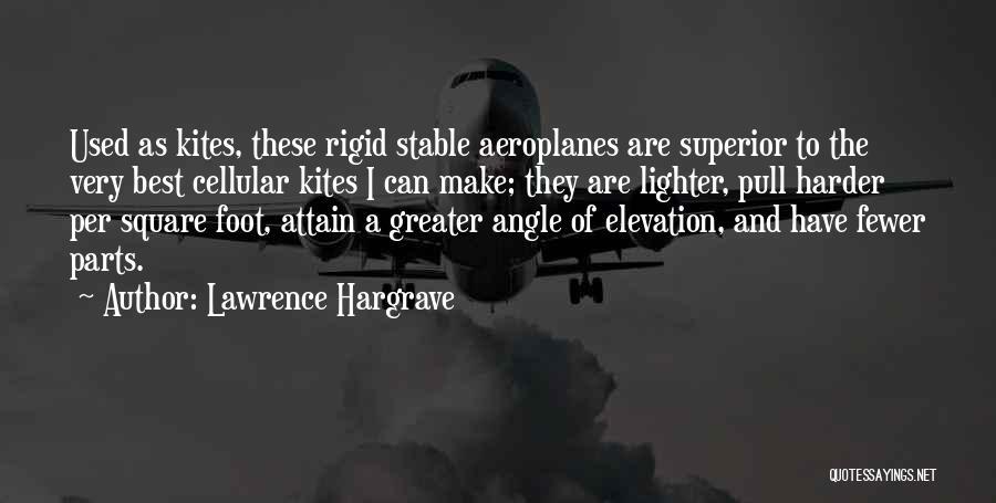 Lawrence Hargrave Quotes 565937