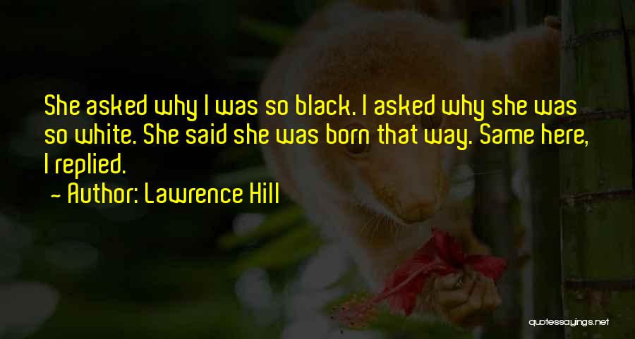 Lawrence Hill Quotes 1083022