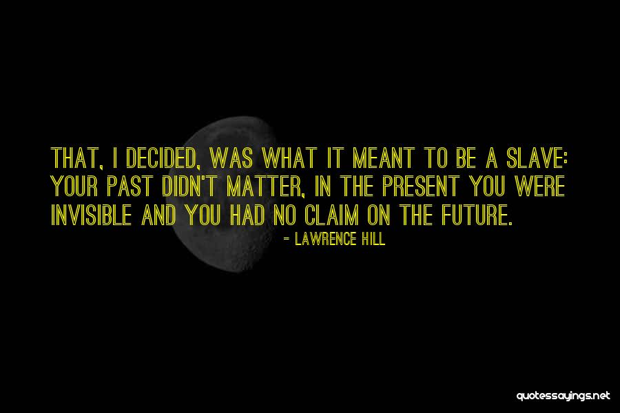Lawrence Hill Quotes 2084382 Lawrence Hill Quotes 2084382