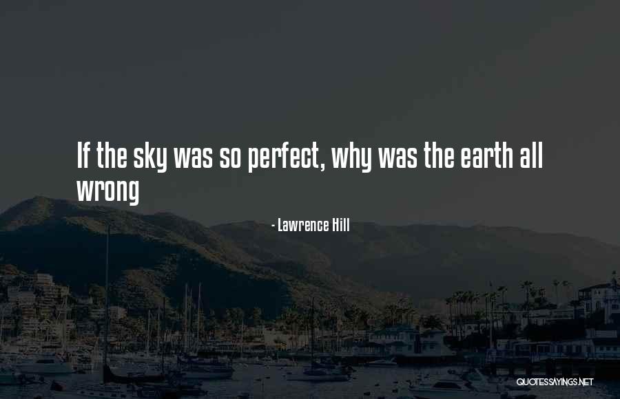 Lawrence Hill Quotes 2226579 Lawrence Hill Quotes 2226579