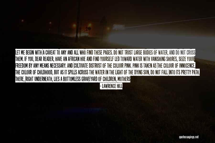 Lawrence Hill Quotes 249353 Lawrence Hill Quotes 249353