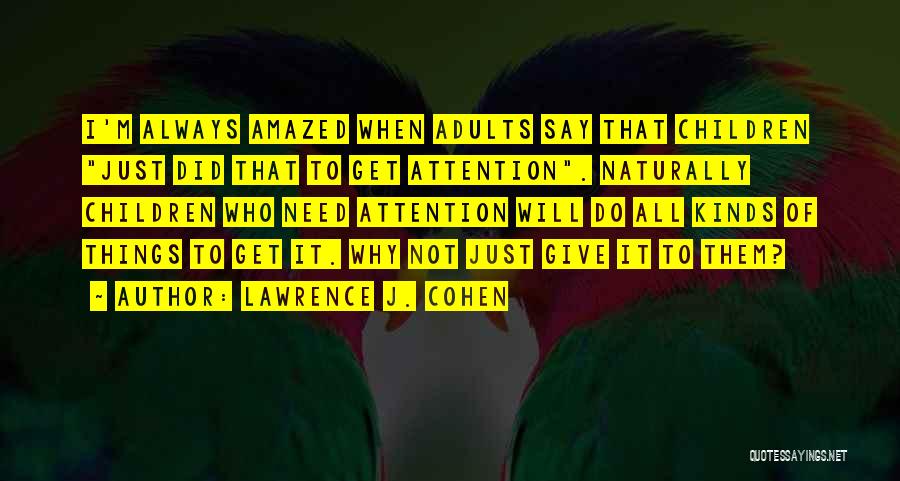 Lawrence J. Cohen Quotes 241315