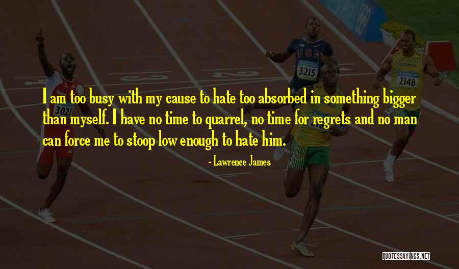 Lawrence James Quotes 1420334