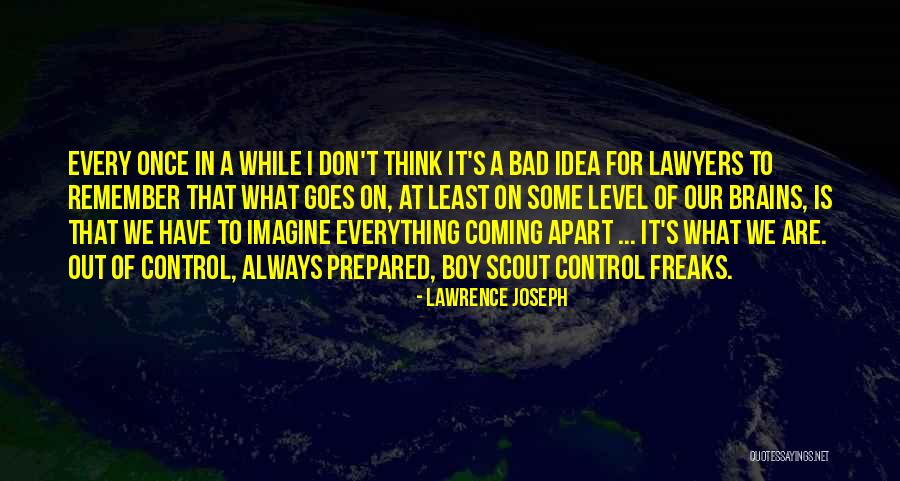 Lawrence Joseph Quotes 316064