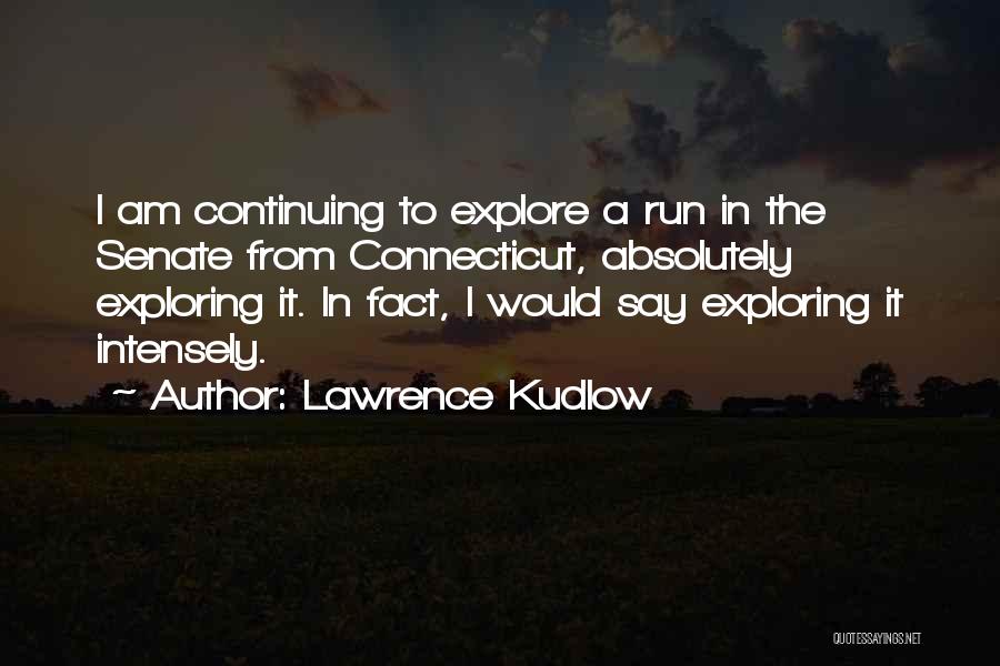 Lawrence Kudlow Quotes 908445