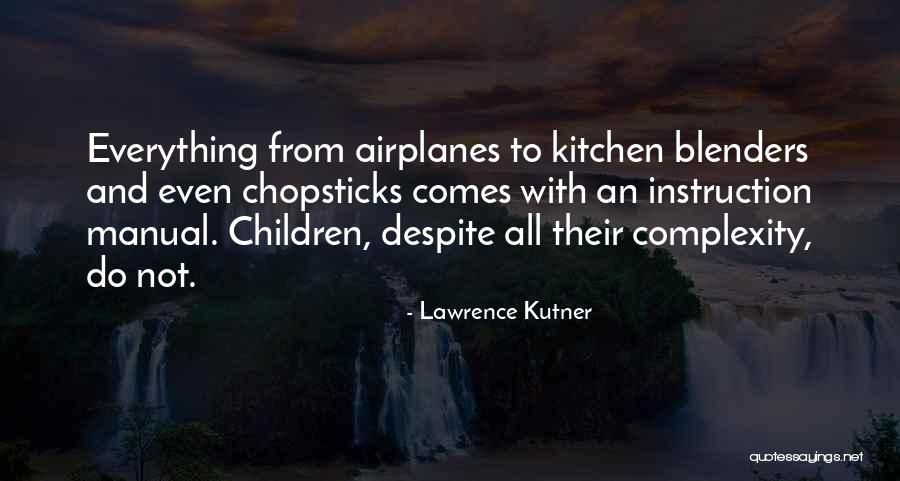 Lawrence Kutner Quotes 1632977