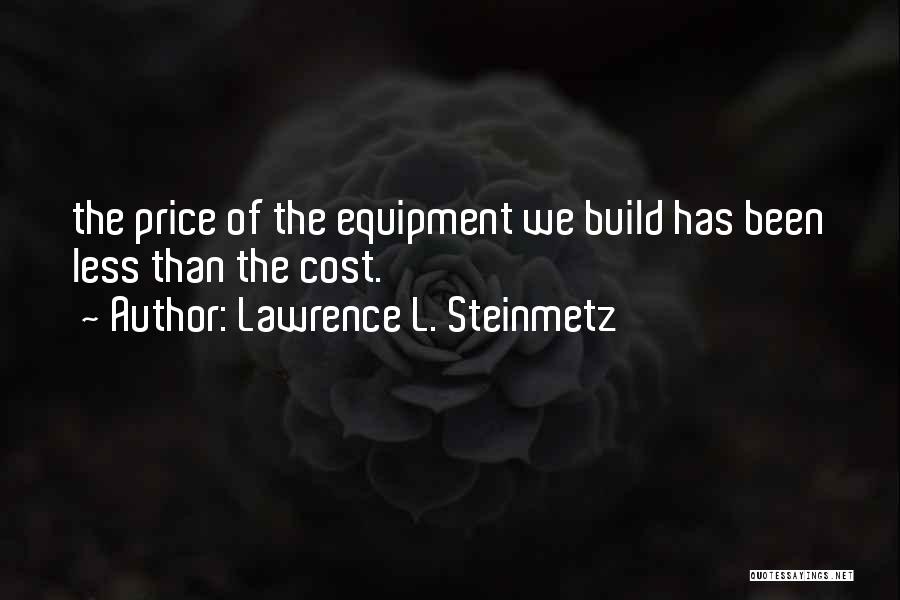 Lawrence L. Steinmetz Quotes 1532399