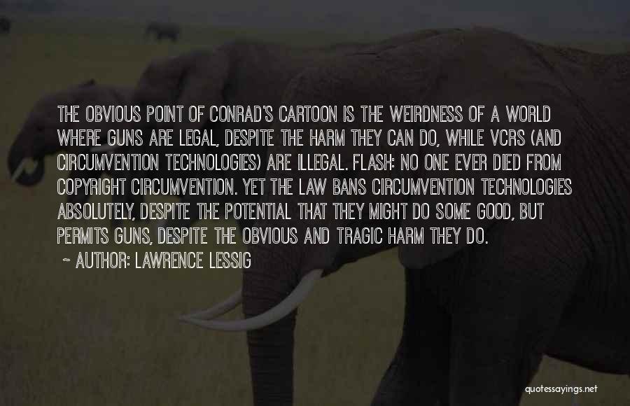 Lawrence Lessig Quotes 1084120 Lawrence Lessig Quotes 1084120