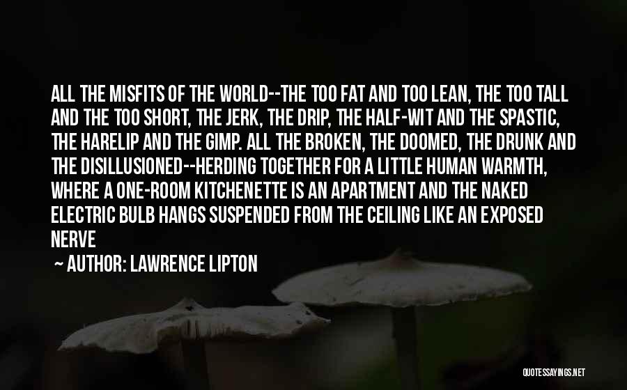 Lawrence Lipton Quotes 1187883